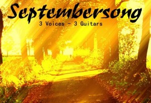 Septembersong: 3 Voices – 3 Guitars